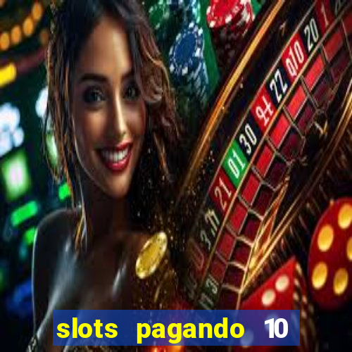 slots pagando 10 no cadastro facebook